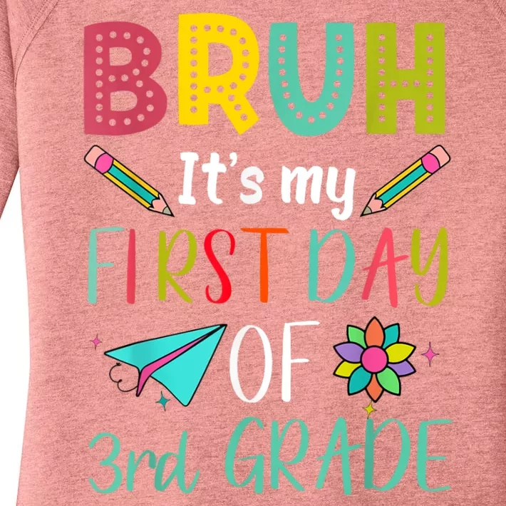 Bruh ItS My First Day Of Third Grade Funny Back To School Women's Perfect Tri Tunic Long Sleeve Shirt