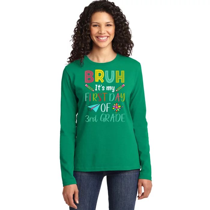 Bruh ItS My First Day Of Third Grade Funny Back To School Ladies Long Sleeve Shirt