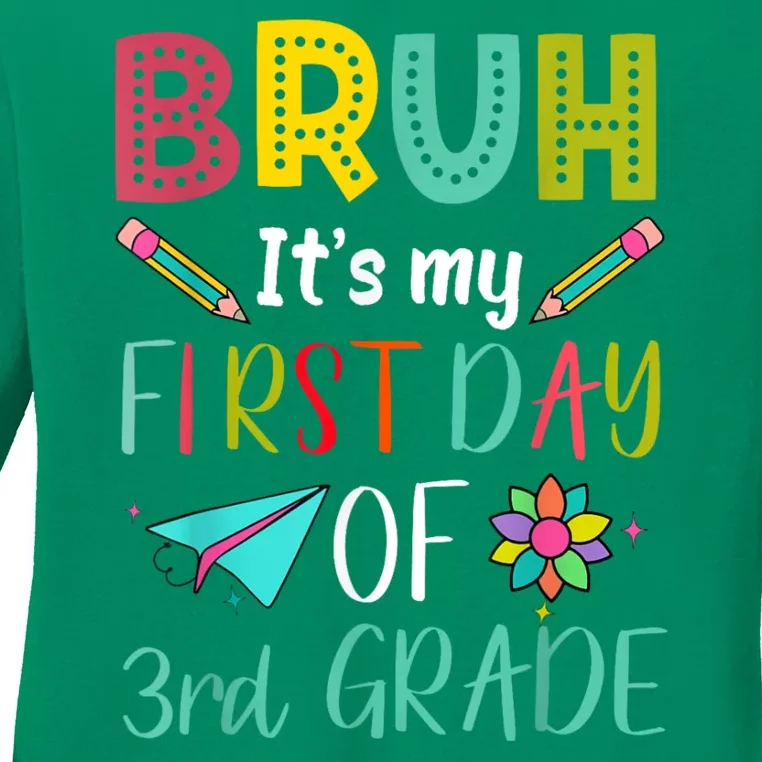 Bruh ItS My First Day Of Third Grade Funny Back To School Ladies Long Sleeve Shirt