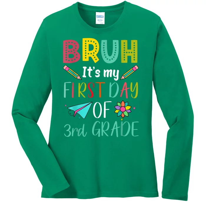 Bruh ItS My First Day Of Third Grade Funny Back To School Ladies Long Sleeve Shirt