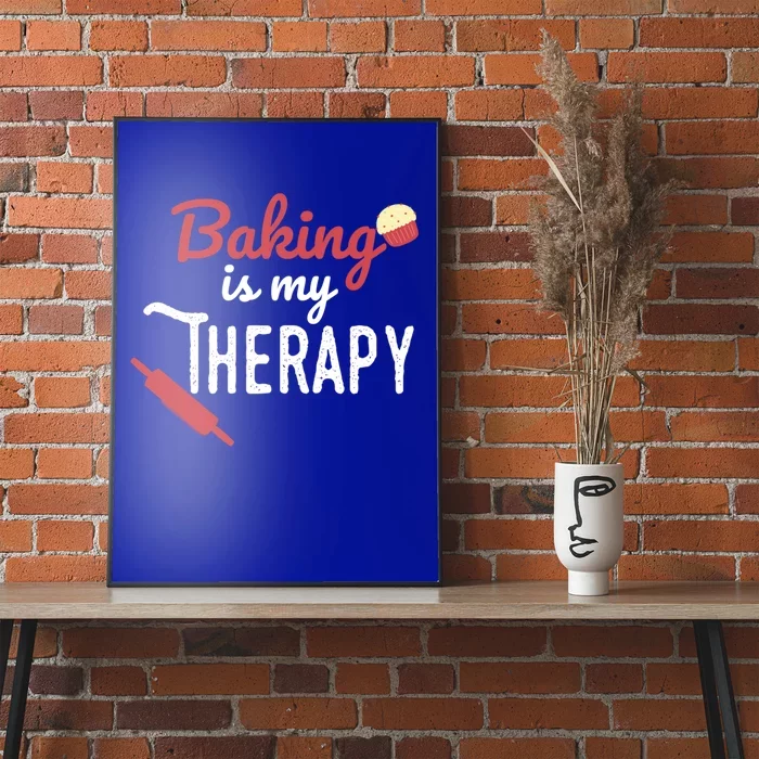 Baking Is My Therapy Baker Funny Chef Funny Gift Poster