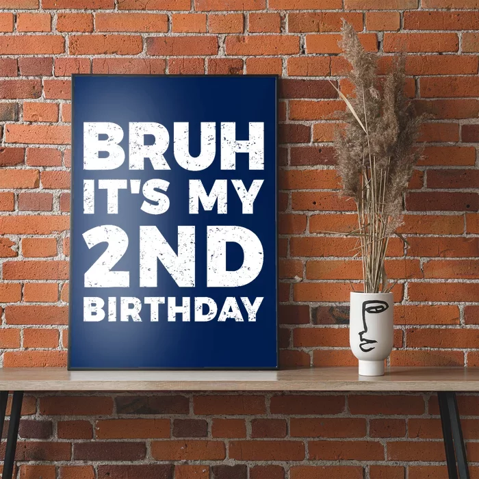 Bruh Its My 2nd Birthday 2 Year Old Birthday Poster