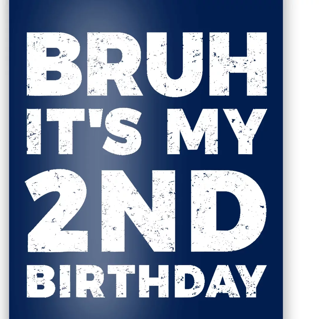 Bruh Its My 2nd Birthday 2 Year Old Birthday Poster