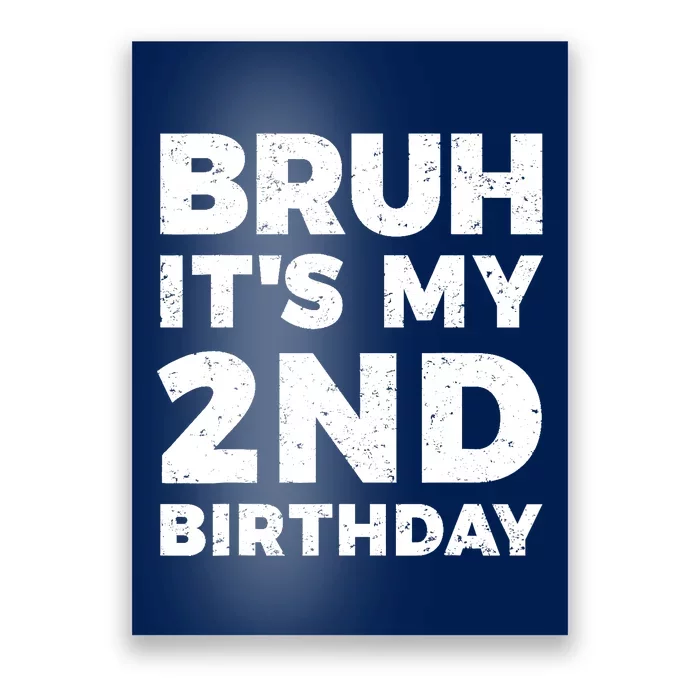 Bruh Its My 2nd Birthday 2 Year Old Birthday Poster