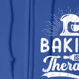 Baking Is My Therapy Funny Baker Cookie Bake Lover Graphic Cool Gift Full Zip Hoodie