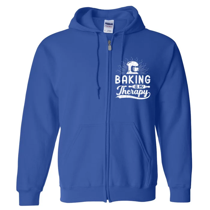 Baking Is My Therapy Funny Baker Cookie Bake Lover Graphic Cool Gift Full Zip Hoodie