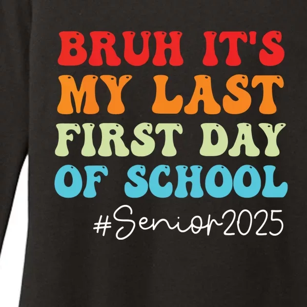 Bruh Its My Last First Day Senior 2025 Back To School Funny Womens CVC Long Sleeve Shirt