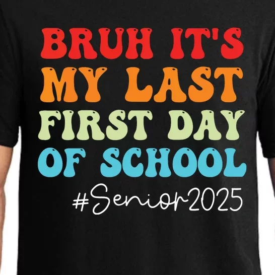 Bruh Its My Last First Day Senior 2025 Back To School Funny Pajama Set