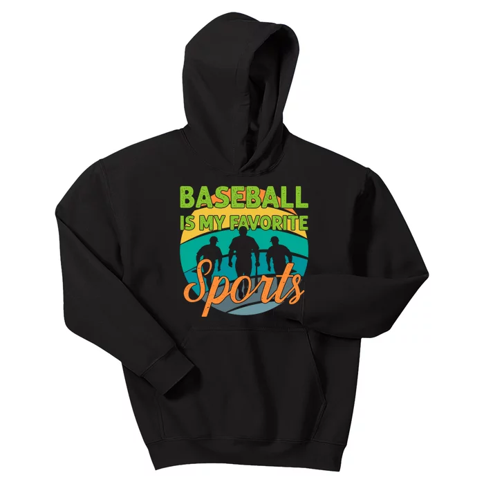 Baseball Is My Favorite Sports Gift For Baseball Player Sport Team Kids Hoodie