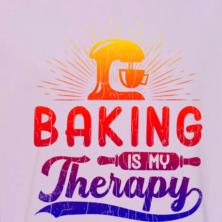 Baking Is My Therapy Funny Baker Cookie Bake Lover Graphic Gift Garment-Dyed Sweatshirt