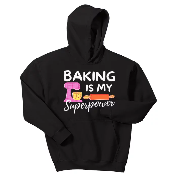 Baking Is My Superpower Funny Baker & Baking Gift Kids Hoodie