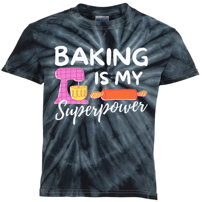 Baking Is My Superpower Funny Baker & Baking Gift Kids Tie-Dye T-Shirt