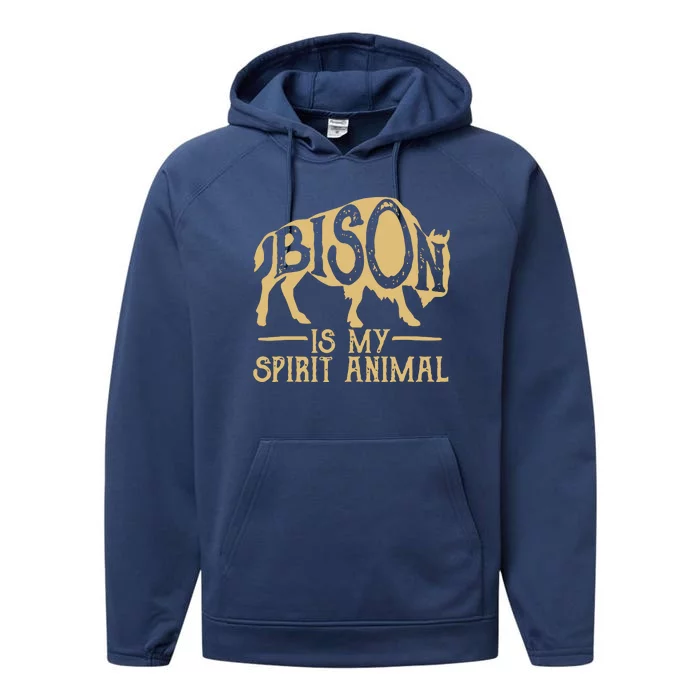 Bison Is My Spirit Animal Buffalo American Performance Fleece Hoodie