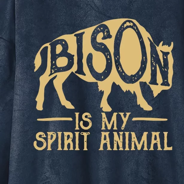 Bison Is My Spirit Animal Buffalo American Hooded Wearable Blanket