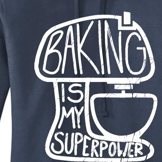 Baking Is My Superpower, Funny Baker Women's Pullover Hoodie