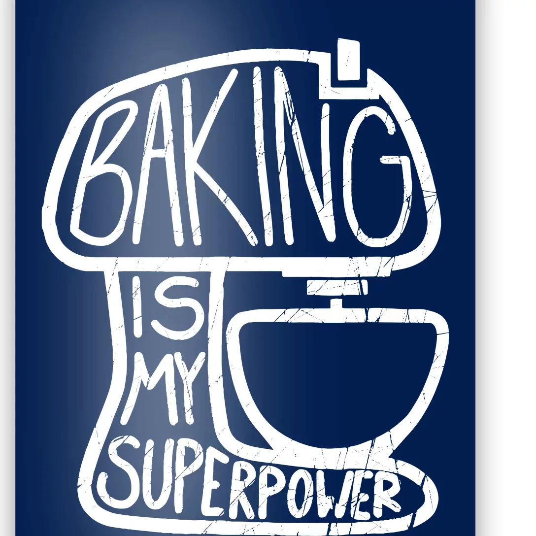 Baking Is My Superpower, Funny Baker Poster