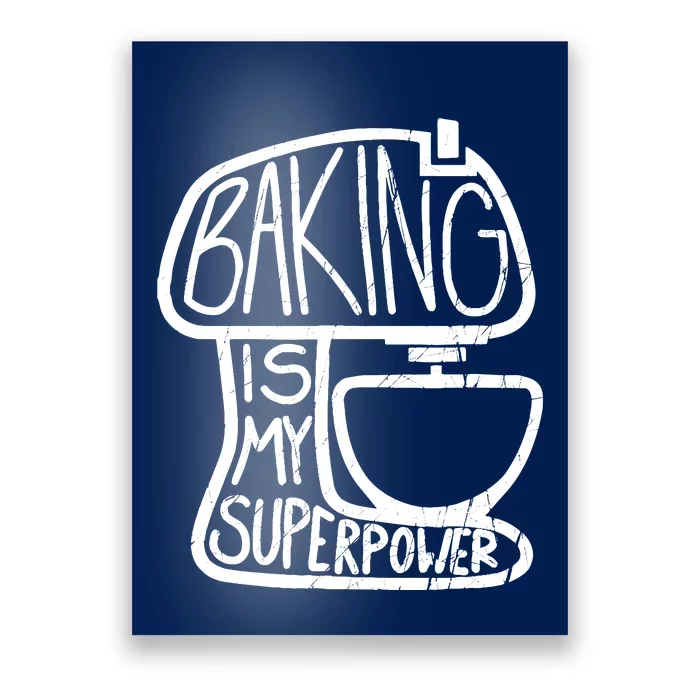 Baking Is My Superpower, Funny Baker Poster