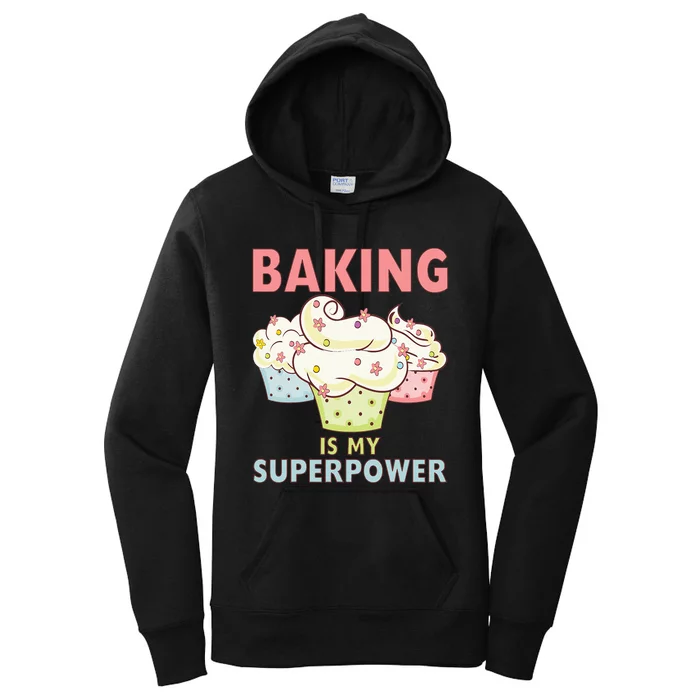 BAKING IS MY SUPERPOWER 3 Sweet Cupcakes Holidays Baker Gift Women's Pullover Hoodie