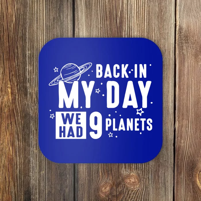 Back In My Day There Were 9 Planets Never Forget Pluto Gift Coaster