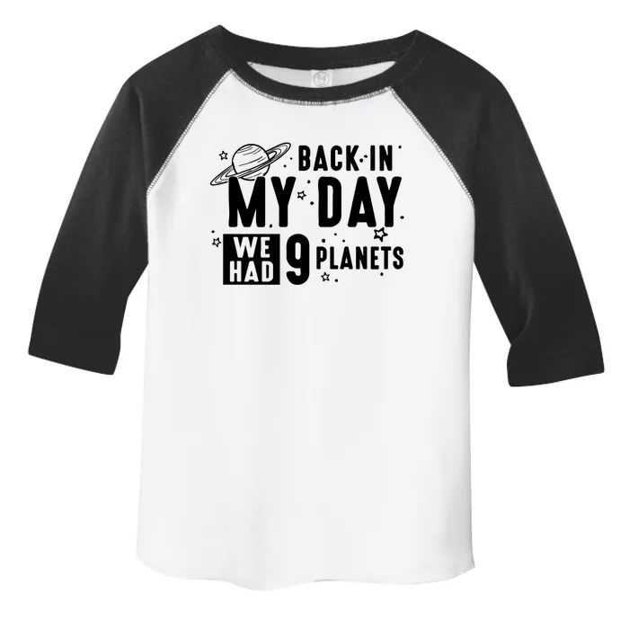 Back In My Day There Were 9 Planets Never Forget Pluto Gift Toddler Fine Jersey T-Shirt