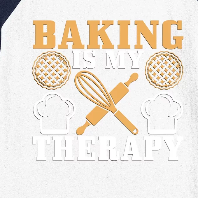 Baking Is My Therapy Baker Moms Cute Gift Funny Gift Baseball Sleeve Shirt