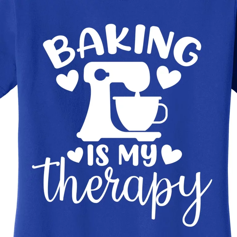 Baking Is My Therapy Funny Baker Lover Gift Women's T-Shirt