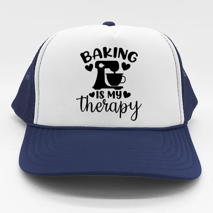 Baking Is My Therapy Funny Baker Lover Gift Trucker Hat