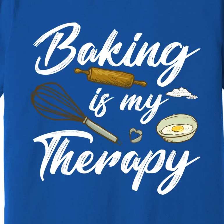 Baking Is My Therapy Baker Cool Gift Premium T-Shirt