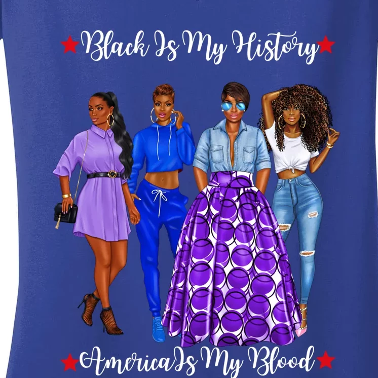 Black Is My History Black Empowert Power Black Meaningful Gift Women's V-Neck T-Shirt