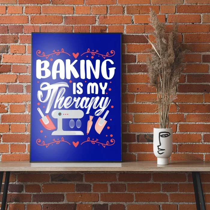 Baking Is My Therapy Funny Baker Pastry Chef Gift Poster