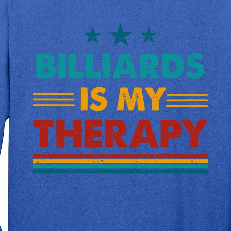 Billiards Is My Therapy Funny Billiards Gift Long Sleeve Shirt