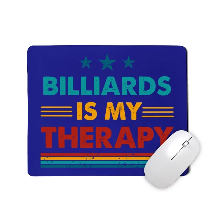 Billiards Is My Therapy Funny Billiards Gift Mousepad