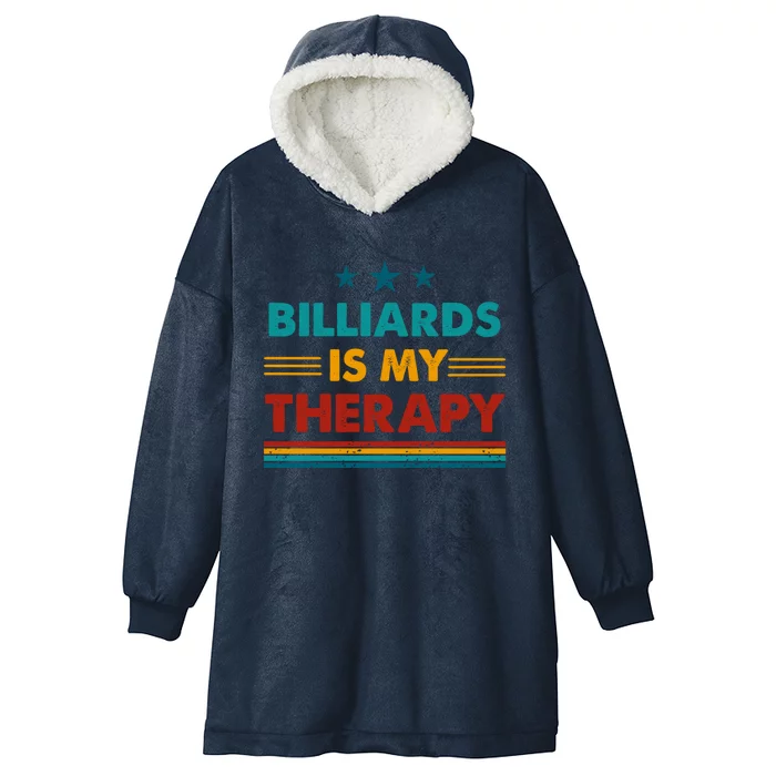 Billiards Is My Therapy Funny Billiards Gift Hooded Wearable Blanket