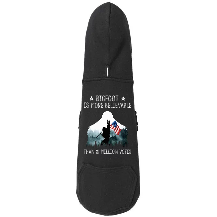 Bigfoot is More Believable Than 81 Million Votes USA Flag Doggie 3-End Fleece Hoodie