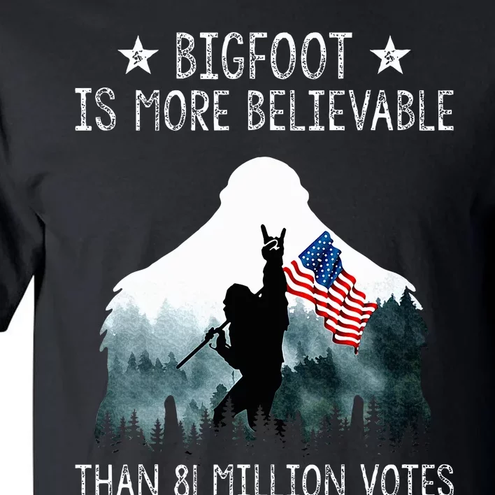 Bigfoot is More Believable Than 81 Million Votes USA Flag Tall T-Shirt