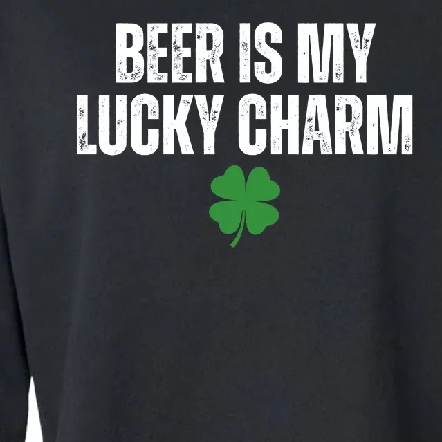 Beer Is My Lucky Charm Funny St Patricks Day Cropped Pullover Crew