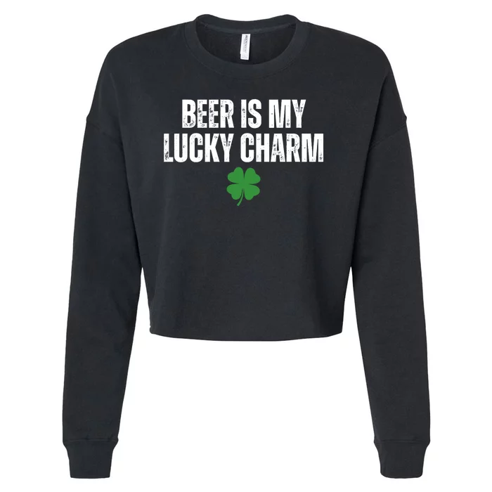 Beer Is My Lucky Charm Funny St Patricks Day Cropped Pullover Crew