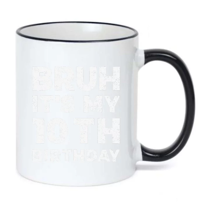 Bruh ItS My 10th Birthday 10 Year Old Birthday Black Color Changing Mug