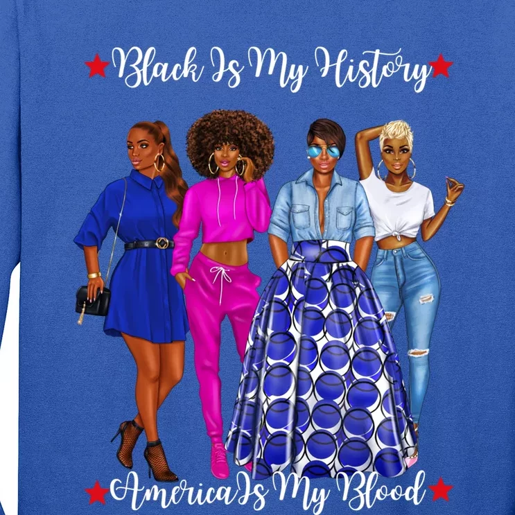 Black Is My History Strong Black Females Mom Sister Teacher Cute Gift Long Sleeve Shirt