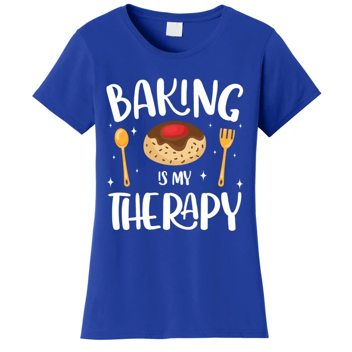 Baking Is My Therapy Funny Baker Gift Women's T-Shirt