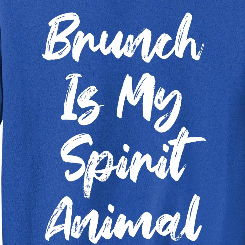 Brunch Is My Spirit Animal Funny Breakfast Lunch Parody Joke Gift Tall Sweatshirt