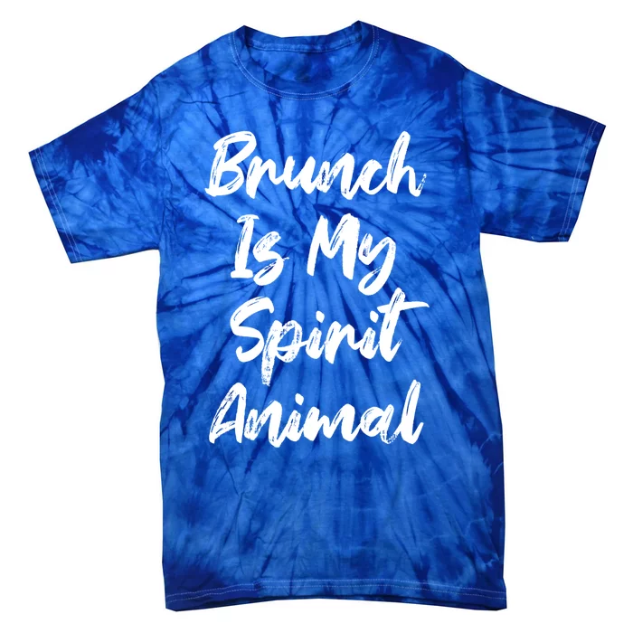 Brunch Is My Spirit Animal Funny Breakfast Lunch Parody Joke Gift Tie-Dye T-Shirt