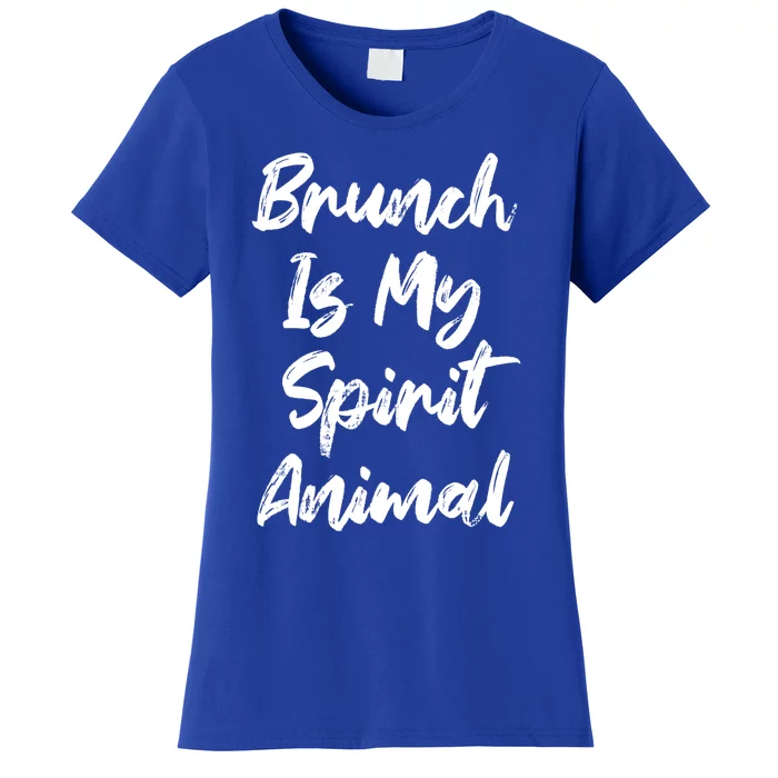 Brunch Is My Spirit Animal Funny Breakfast Lunch Parody Joke Gift Women's T-Shirt