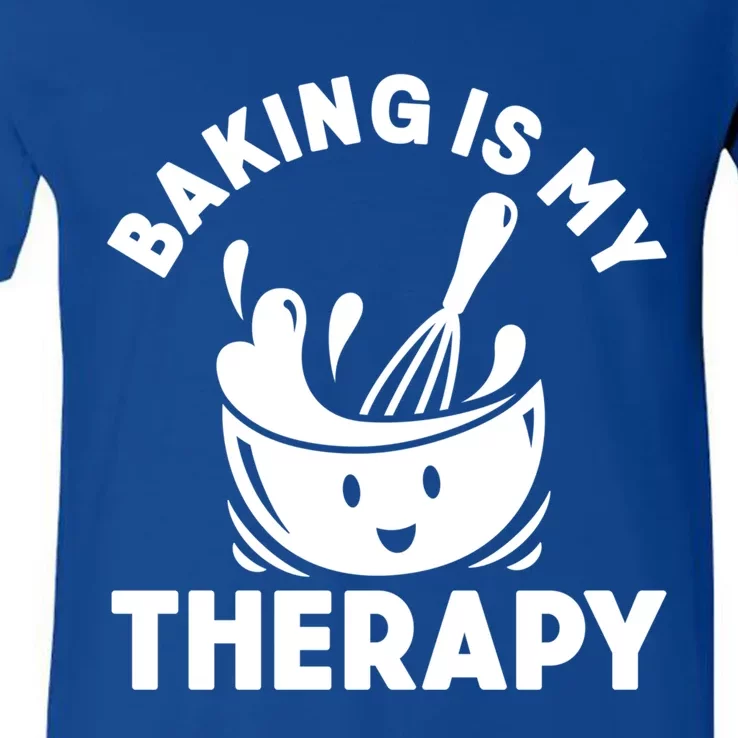 Baking Is My Therapy Bakers Funny Baking Lovers Bakery Owner Meaningful Gift V-Neck T-Shirt