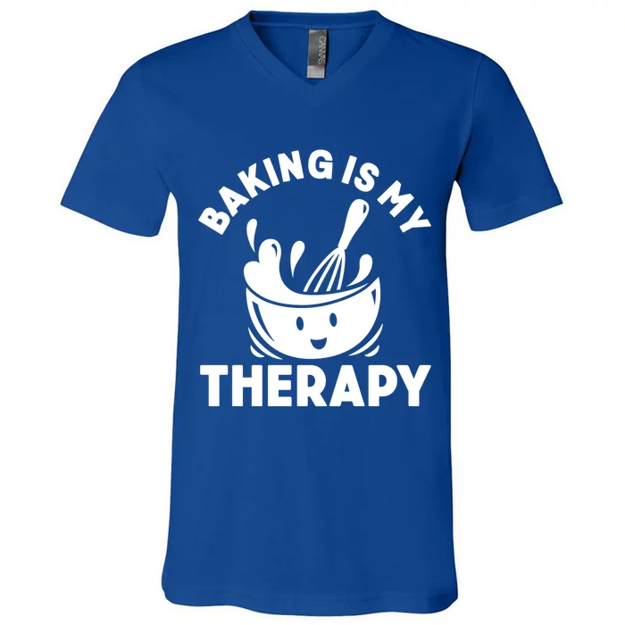 Baking Is My Therapy Bakers Funny Baking Lovers Bakery Owner Meaningful Gift V-Neck T-Shirt