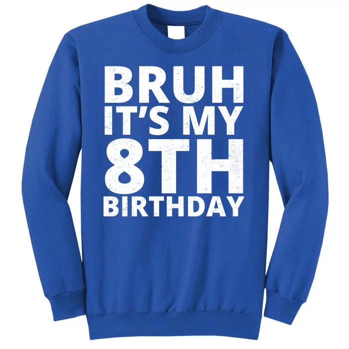 Bruh ItS My 8th Birthday Vintage Party Sweatshirt