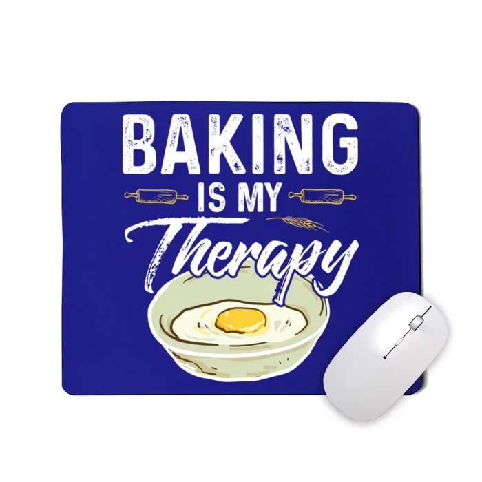 Baking Is My Therapy Funny Baking Bake Gift Cool Gift Mousepad