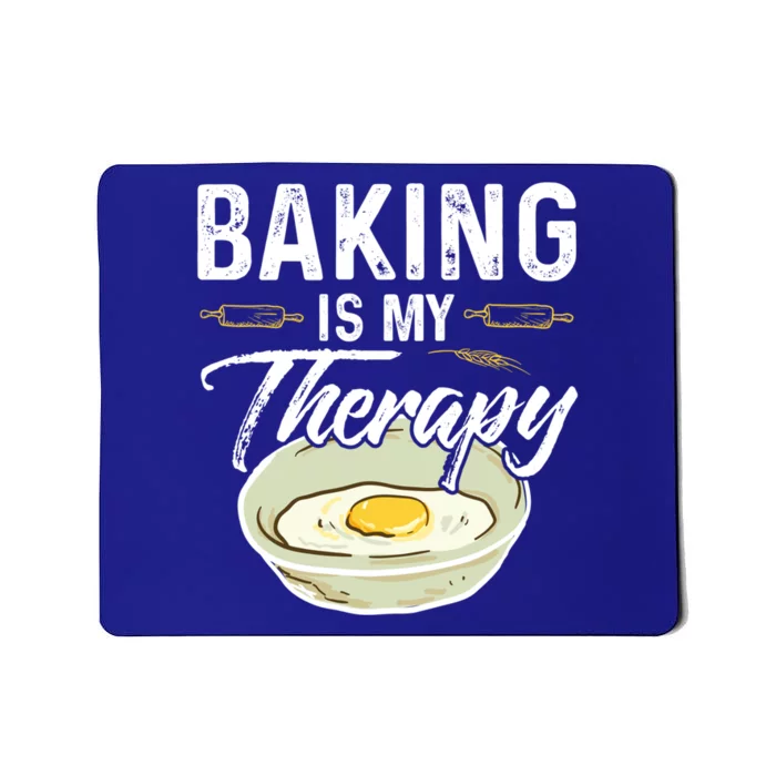 Baking Is My Therapy Funny Baking Bake Gift Cool Gift Mousepad