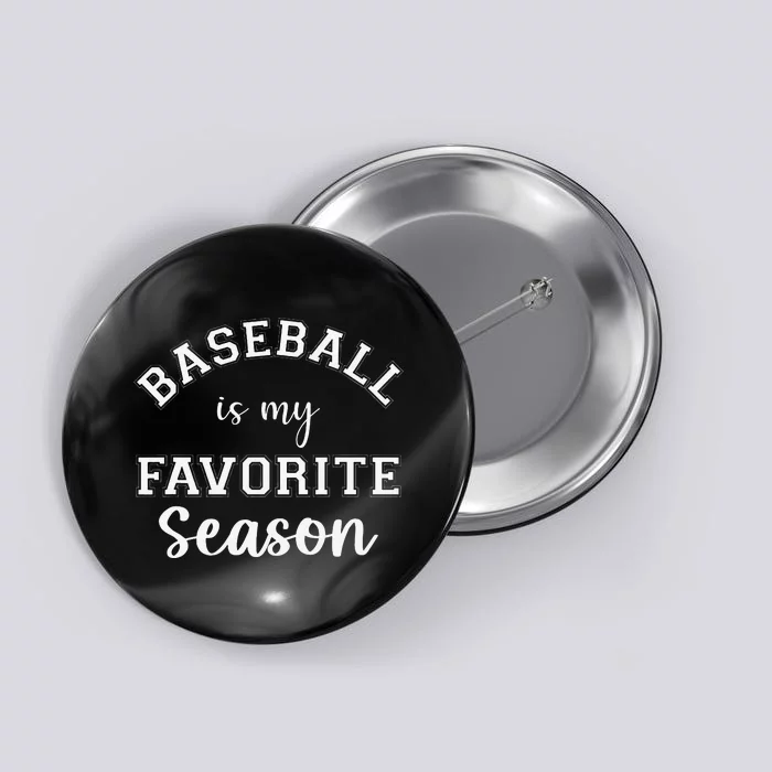 Baseball Is My Favorite Season Sports Mama Mother's Day Button