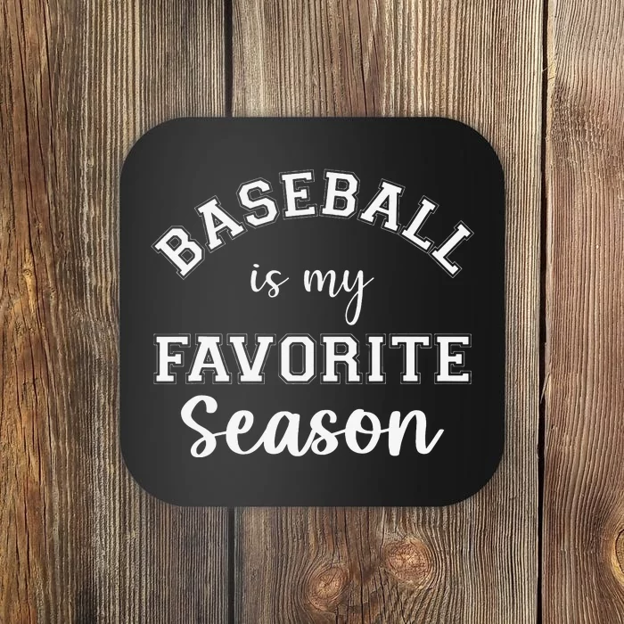 Baseball Is My Favorite Season Sports Mama Mother's Day Coaster